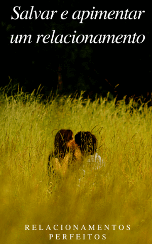 Salvar e apimentar um relacionamento